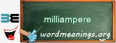 WordMeaning blackboard for milliampere